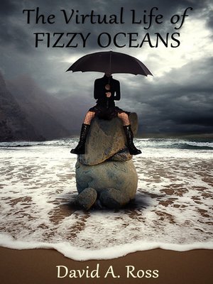 cover image of The Virtual Life of Fizzy Oceans